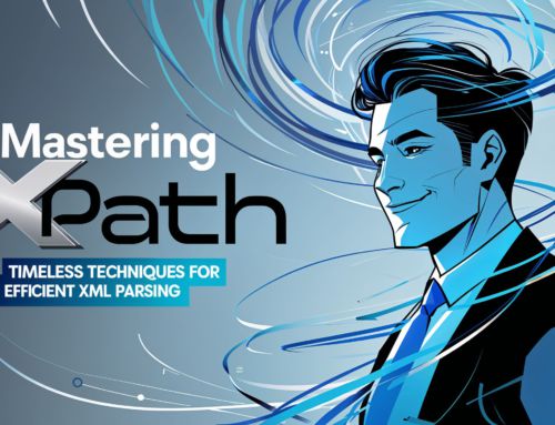 Mastering XPath: Timeless Techniques for Efficient XML Parsing